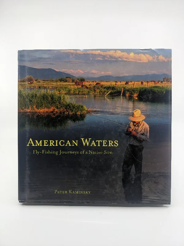 American Waters - Fly-Fishing Journeys of a Native Son